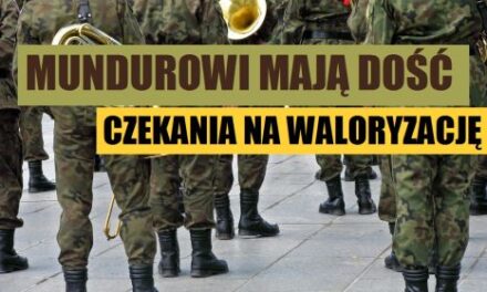 MUNDUROWI MAJĄ DOŚĆ CZEKANIA NA WALORYZACJĘ