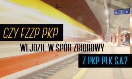 CZY FZZP PKP WEJDZIE W SPÓR ZBIOROWY Z PKP PLK S.A.?