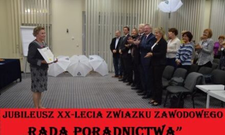 JUBILEUSZ XX- LECIA ZWIĄZKU ZAWODOWEGO ?RADA PORADNICTWA?