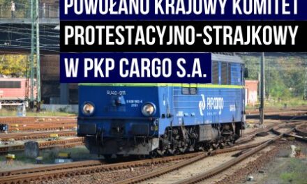 POWOŁANO KRAJOWY KOMITET PROTESTACYJNO-STRAJKOWY W PKP CARGO S.A.