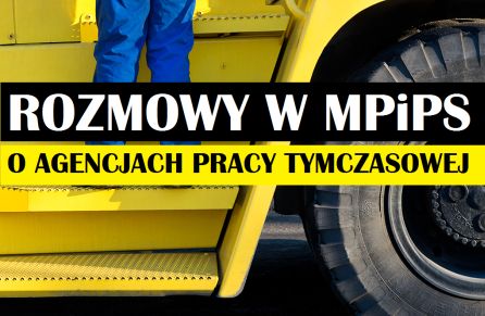 ROZMOWY W MPIPS O AGENCJACH PRACY TYMCZASOWEJ