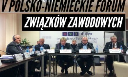 V POLSKO-NIEMIECKIE FORUM ZWIĄZKÓW ZAWODOWYCH