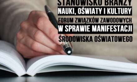 STANOWISKO BRANŻY NAUKI, OŚWIATY I KULTURY FZZ W SPRAWIE MANIFESTACJI ŚRODOWISKA OŚWIATOWEGO