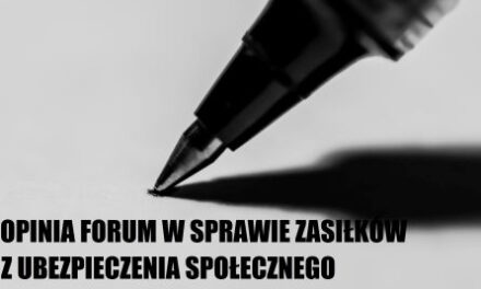 OPINIA FORUM W SPRAWIE ZASIŁKÓW Z UBEZPIECZENIA SPOŁECZNEGO